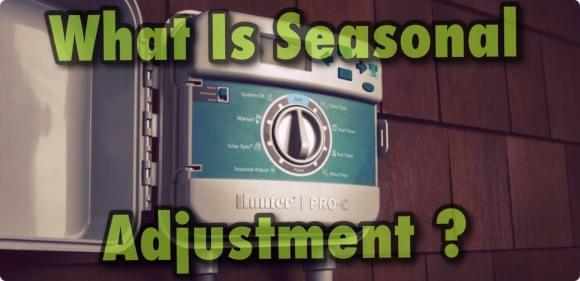 Sprinkler seasonal adjust
